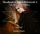 Handbook of Black Witchcraft 4 The Minions of the Demon Kings【電子書籍】 Carl Nagel