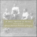 ŷKoboŻҽҥȥ㤨A Small Nation of People W. E. B. Du Bois and African American Portraits of ProgressŻҽҡ[ David Levering Lewis ]פβǤʤ2,904ߤˤʤޤ