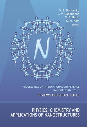 Physics, Chemistry And Applications Of Nanostructures - Proceedings Of The International Conference Nanomeeting â€“ 2013