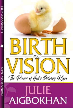 BIRTH YOUR VISION
