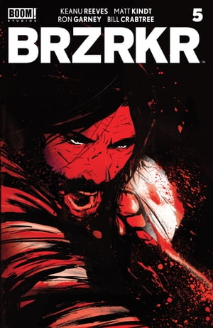 BRZRKR 5 (of 12)【電子書籍】 Keanu Reeves