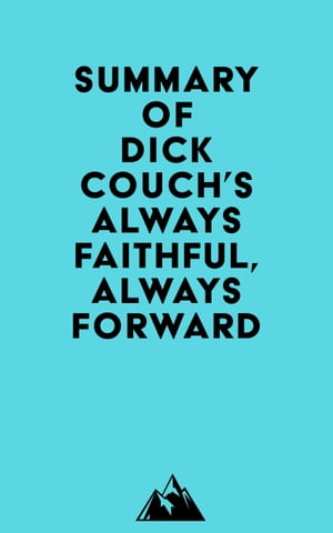 Summary of Dick Couch's Always Faithful, Always 