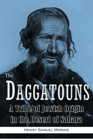 The Daggatouns: A Tribe of Jewish Origin in the 