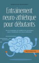 ŷKoboŻҽҥȥ㤨Entra?nement neuro-athl?tique pour d?butants Plus de coordination, de mobilit? et de concentration gr?ce ? l'am?lioration de la neuro-athl?tisation - plan de 10 semaines inclusŻҽҡ[ Sebastian Borchert ]פβǤʤ450ߤˤʤޤ