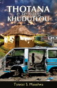 Thotana E Se Nang Khudutlou【電子書籍】[ Tsietsi S. Maselwa Sr ]