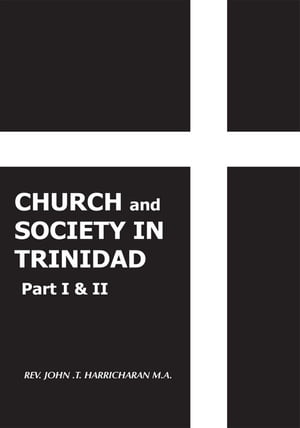 Church and Society in Trinidad Part I & Ii