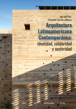 Arquitectura Latinoamericana Contempor?nea: identidad, solidaridad y austeridad