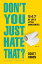 Don't You Just Hate That? 2nd Edition 947 of Life's Little AnnoyancesŻҽҡ[ Scott Cohen ]