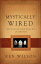 Mystically Wired