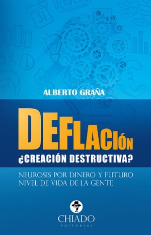 Deflación, ¿creación destructiva?