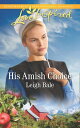 His Amish Choice (Colorado Amish Courtships, Book 2) (Mills Boon Love Inspired)【電子書籍】 Leigh Bale