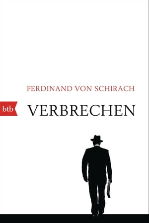 Verbrechen Stories【電子書籍】 Ferdinand von Schirach