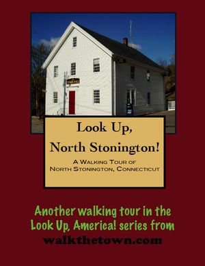 A Walking Tour of North Stonington, Connecticut