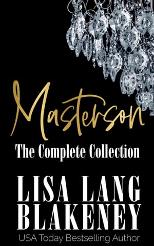 Masterson: The Complete Collection (Books 1-5) Possessive Alpha Romance Series【電子書籍】 Lisa Lang Blakeney