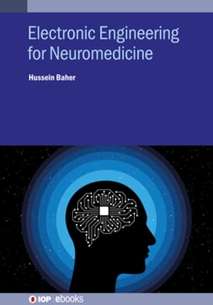 Electronic Engineering for Neuromedicine