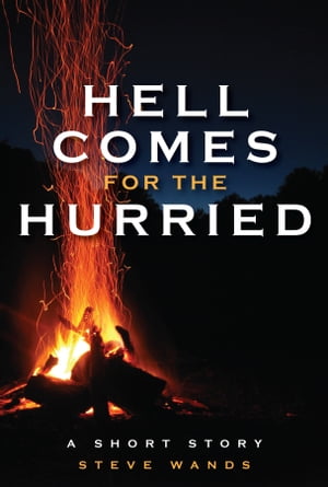 Hell Comes for the Hurried