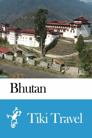 Bhutan Travel Guide - Tiki Travel