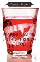 Reading Vampire Gothic Through Blood Bloodlines