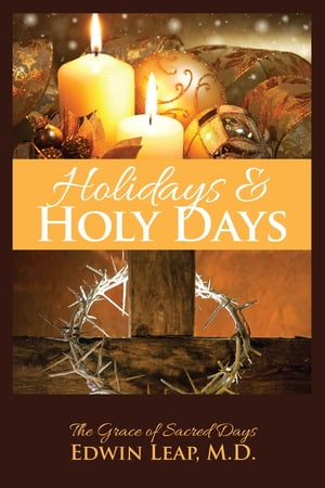 Holidays & Holy Days The Grace of Sacred Days【