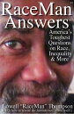 ŷKoboŻҽҥȥ㤨RaceMan Answers America's Toughest Questions on Race, Inequality and MoreŻҽҡ[ Lowell D. Thompson ]פβǤʤ266ߤˤʤޤ