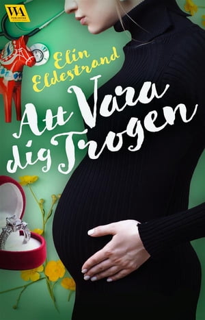 Att vara dig trogen【電子書籍】[ Elin Eldestrand ]