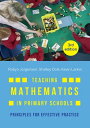 Teaching Mathematics in Primary Schools Principles for effective practice【電子書籍】 Robyn Jorgensen