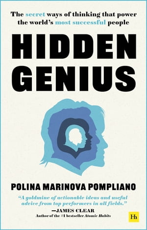 Hidden Genius The secret ways of thinking that p