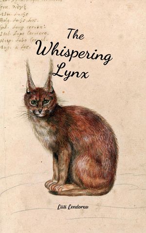 The Whispering Lynx【電子書籍】[ Liisi Lendorav ]