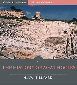 The History of Agathocles (Illustrated Edition)