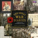 The Great War Diaries Breathtaking Colour Photographs from a World Torn Apart【電子...