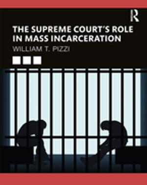 The Supreme Court’s Role in Mass Incarceration