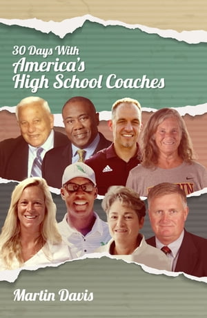 Thirty Days with America’s High School Coaches