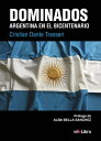 Dominados. Argentina en el Bicentenario【電子