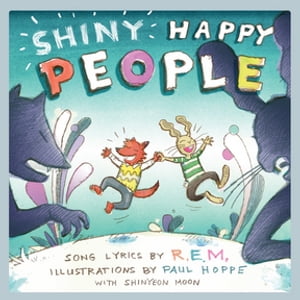 Shiny Happy People: A Children's Picture Book (LyricPop)