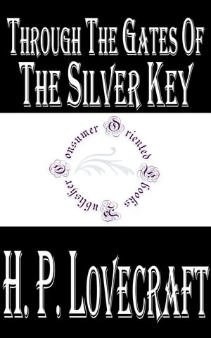 Through the Gates of the Silver Key