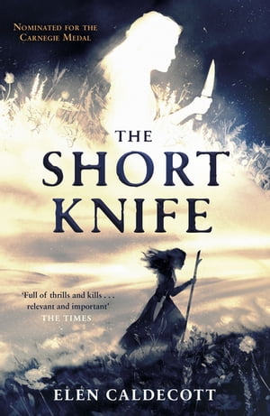 The Short Knife【電子書籍】[ Elen Caldecott ]