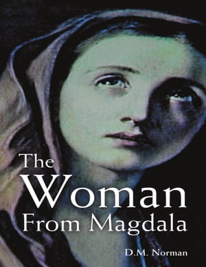 The Woman from MagdalaŻҽҡ[ D.M. Norman ]