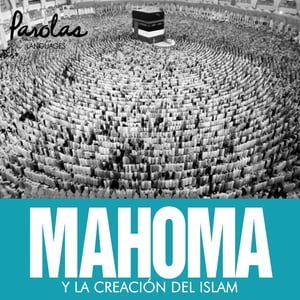 Mahoma y la creación del islam