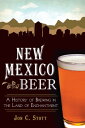 New Mexico Beer A History of B