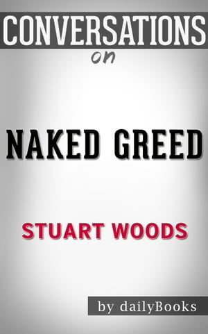 Conversations on Naked Greed By Stuart Woods