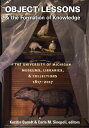 ŷKoboŻҽҥȥ㤨Object Lessons and the Formation of Knowledge The University of Michigan Museums, Libraries, and Collections 1817?2017Żҽҡ[ Kerstin Barndt ]פβǤʤ6,410ߤˤʤޤ