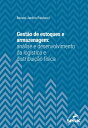 Gest?o de estoques e armazenagem: an?lise e desenvolvimento da log?stica e distribui??o f?sica