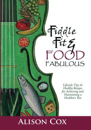 Fiddle Fit & Food Fabulous