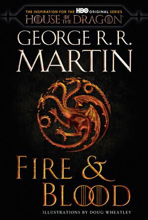 Fire & Blood 300 Years Before A Game of Thrones【電子書籍】[ George R. R. Martin ]