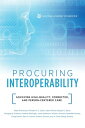 Procuring Interoperability Achieving High-Quality, Connected, and Person-Centere...