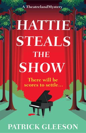 ŷKoboŻҽҥȥ㤨Hattie Steals the Show A West End Murder Mystery of Music, Deception, and Theatrical Secrets (A Theatreland Mystery 2Żҽҡ[ Patrick Gleeson ]פβǤʤ1,120ߤˤʤޤ