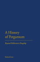 A History of Pergamum Beyond Hellenistic Kingship