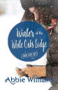 Winter at the White Oaks Lodge【電子書籍】 Abbie Williams