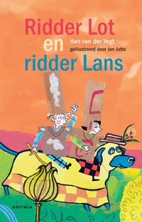 Ridder Lot en ridder Lans【電子書籍】[ Han van der Vegt ]