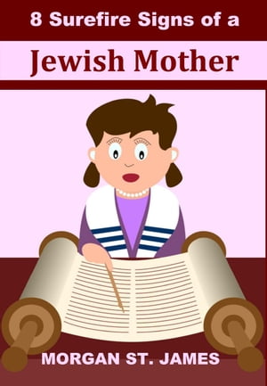 8 Surefire Signs of a Jewish Mother